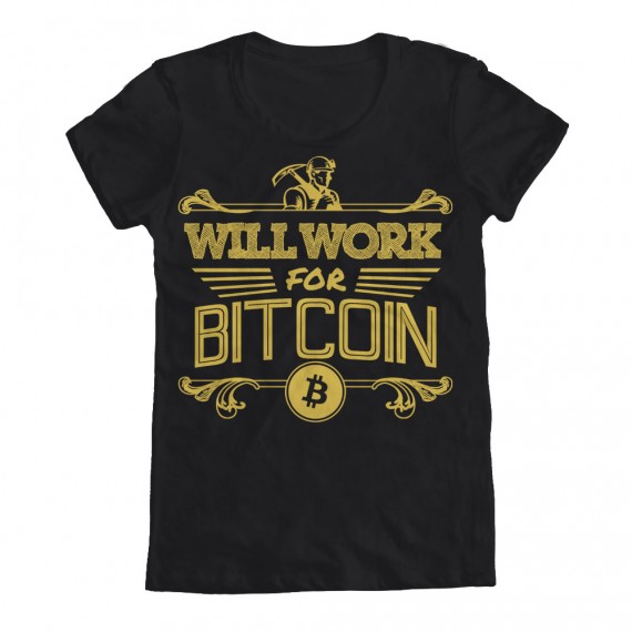 Will Work For Bitcoin