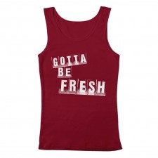 Gotta Be Fresh Women's