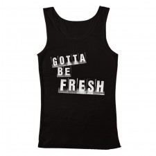 Gotta Be Fresh Men's